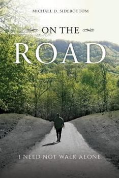 Paperback On the Road: I Need Not Walk Alone Book