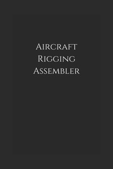 Paperback Aircraft Rigging Assembler: Notebook Book