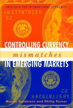 Paperback Controlling Currency Mismatches in Emerging Markets Book