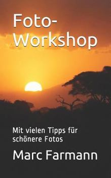 Paperback Foto-Workshop: Mit vielen Tipps für schönere Fotos [German] Book