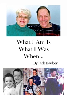 Paperback What I Am Is What I Was When... Book