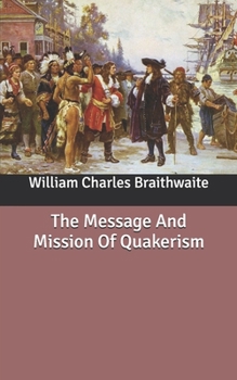 The Message And Mission Of Quakerism