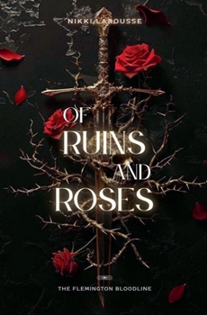 Of Ruins and Roses (The Flemington Bloodline)