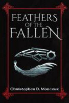 Paperback Feathers of the Fallen: Awake, Arise, of Be Forever Fallen Book