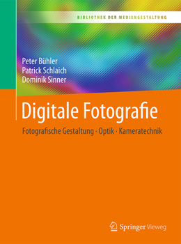 Paperback Digitale Fotografie: Fotografische Gestaltung - Optik - Kameratechnik [German] Book