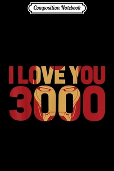 Composition Notebook: Marvel Avengers Endgame Iron Man I Love You 3000 Text Fill  Journal/Notebook Blank Lined Ruled 6x9 100 Pages