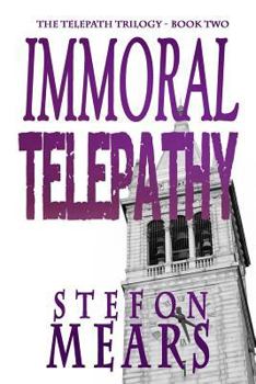 Immoral Telepathy - Book #2 of the Telepath Trilogy