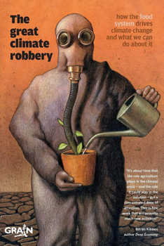 Paperback The great climate robbery: How the food system drives climate change and what we can do about it Book