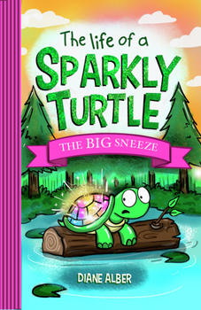 Paperback The Life of a Sparkly Turtle: The Big Sneeze Book