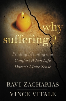 Paperback Why Suffering?: Finding Meaning and Comfort When Life Doesn't Make Sense Book