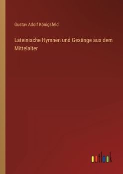 Paperback Lateinische Hymnen und Gesänge aus dem Mittelalter [German] Book