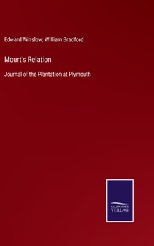 Hardcover Mourt's Relation: Journal of the Plantation at Plymouth Book