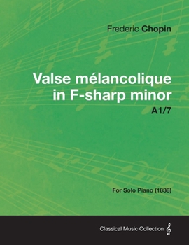 Paperback Valse Mã(c)Lancolique in F-Sharp Minor A1/7 - For Solo Piano (1838) Book