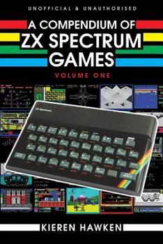 Paperback A Compendium of ZX Spectrum Games - Volume One Book