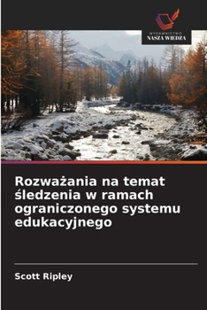 Paperback Rozważania na temat śledzenia w ramach ograniczonego systemu edukacyjnego [Polish] Book
