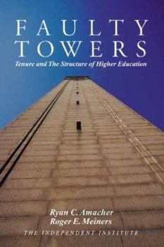 Paperback Faulty Towers: Tenure and the Structure of Higher Education Book
