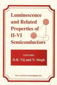 Hardcover Luminescence and Related Properties of II-VI Semiconductors Book