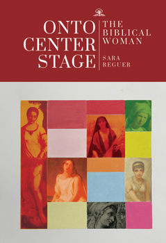 Paperback Onto Center Stage: The Biblical Woman Book