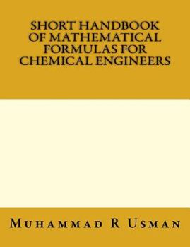 Paperback Short Handbook of Mathematical Formulas for Chemical Engineers Book