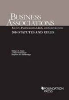 Hardcover Business Associations: Agency, Partnerships, Llcs, and Corporations: 2014 Statutes and Rules Book
