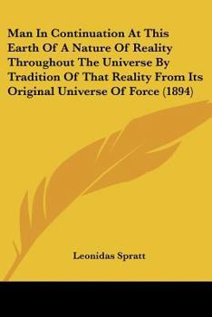 Man In Continuation At This Earth Of A Nature Of Reality Throughout The Universe By Tradition Of That Reality From Its Original Universe Of Force