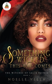 Paperback The Witches of Salix Pointe 2: Something Wicked This Way Comes Book