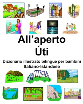 Paperback Italiano-Islandese All'aperto/Úti Dizionario illustrato bilingue per bambini [Italian] Book