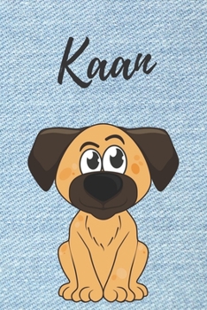 Kaan Hund-Malbuch / Notizbuch Tagebuch: Individuelles personalisiertes blanko Jungen & M�nner Namen Notizbuch, blanko DIN A5 Seiten. Ideal als Uni ... Weihnachts & Geburtstags Geschenk f�r M�nner.