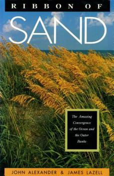 Hardcover Ribbon of Sand: The Amazing Convergence of the Ocean and the Outer Banks Book