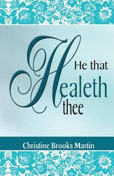 Paperback He That Healeth Thee Book
