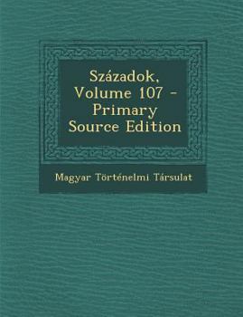 Paperback Szazadok, Volume 107 [Hungarian] Book