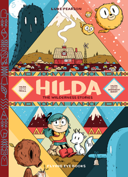 Hardcover Hilda: The Wilderness Stories: Hilda and the Troll /Hilda and the Midnight Giant Book