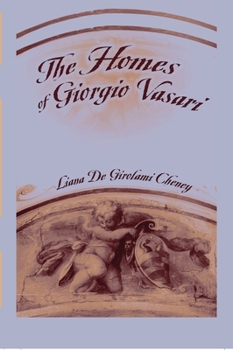 Hardcover The Homes of Giorgio Vasari Book
