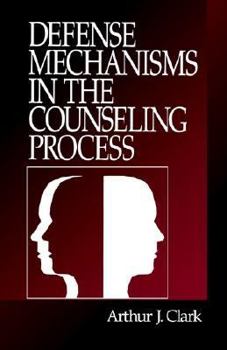 Paperback Defense Mechanisms in the Counseling Process Book