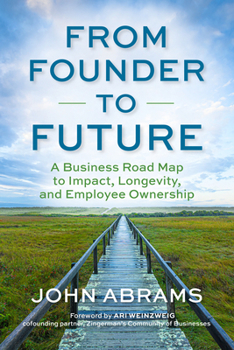 Paperback From Founder to Future: A Business Roadmap to Impact, Longevity, and Employee Ownership Book