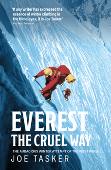 Paperback Everest the Cruel Way: The Audacious Winter Attempt of the West Ridge Book