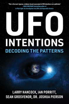 UFO Intentions: Decoding the Patterns