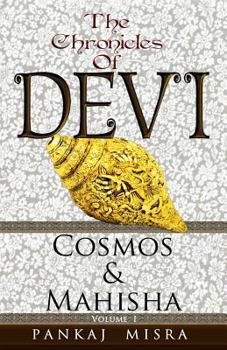 Paperback The Chronicles of Devi: Cosmos & Mahisha Book