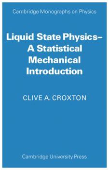 Paperback Liquid State Physics: A Statistical Mechanical Introduction Book