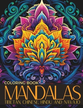 Paperback Mandalas - Tibetan, Chinese, Hindu and Navajo: A Spiritual Journey with Mandalas from Around the World. Book