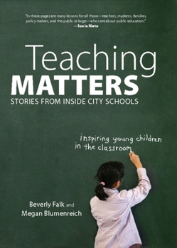Paperback Teaching Matters: Stories from Inside City Schools Book