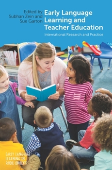 Hardcover Early Language Learning and Teacher Education: International Research and Practice Book