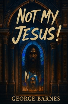 Paperback Not My Jesus! Book