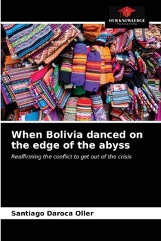 Paperback When Bolivia danced on the edge of the abyss Book