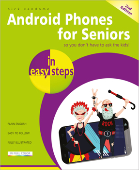 Paperback Android Phones for Seniors in Easy Steps: Updated for Android V7 Nougat Book