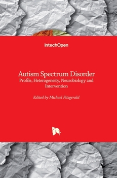 Hardcover Autism Spectrum Disorder: Profile, Heterogeneity, Neurobiology and Intervention Book