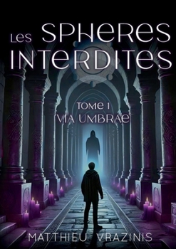 Paperback Les Sphères Interdites Tome 1: Via Umbrae [French] Book