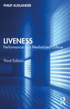 Paperback Liveness: Performance in a Mediatized Culture Book