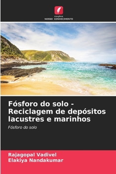 Paperback Fósforo do solo - Reciclagem de depósitos lacustres e marinhos [Portuguese] Book