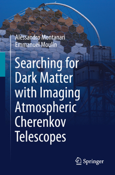 Paperback Searching for Dark Matter with Imaging Atmospheric Cherenkov Telescopes Book